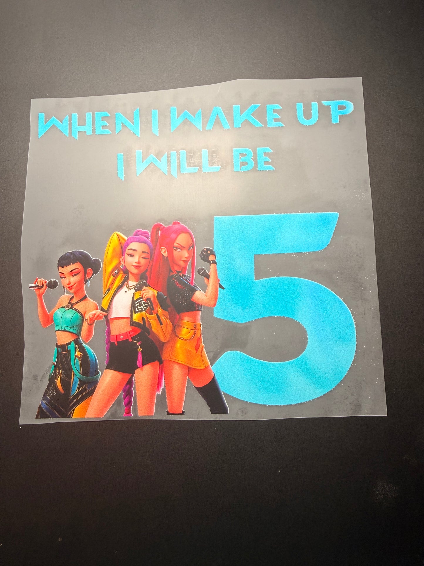 β¨ When I Wake Up I Will Be... Huntrix DTF Heat Transfer (Ages 4β9 Years)