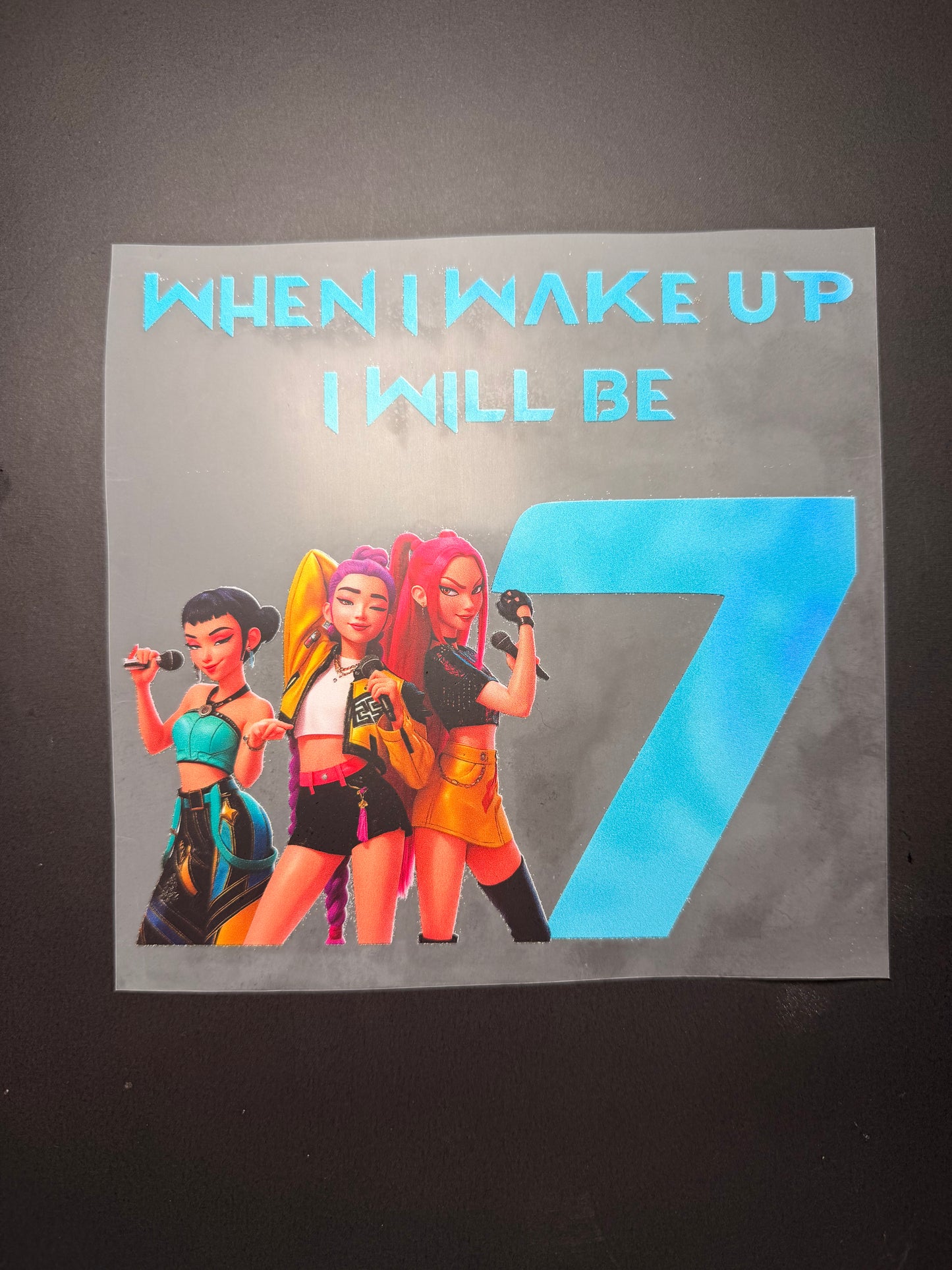 β¨ When I Wake Up I Will Be... Huntrix DTF Heat Transfer (Ages 4β9 Years)