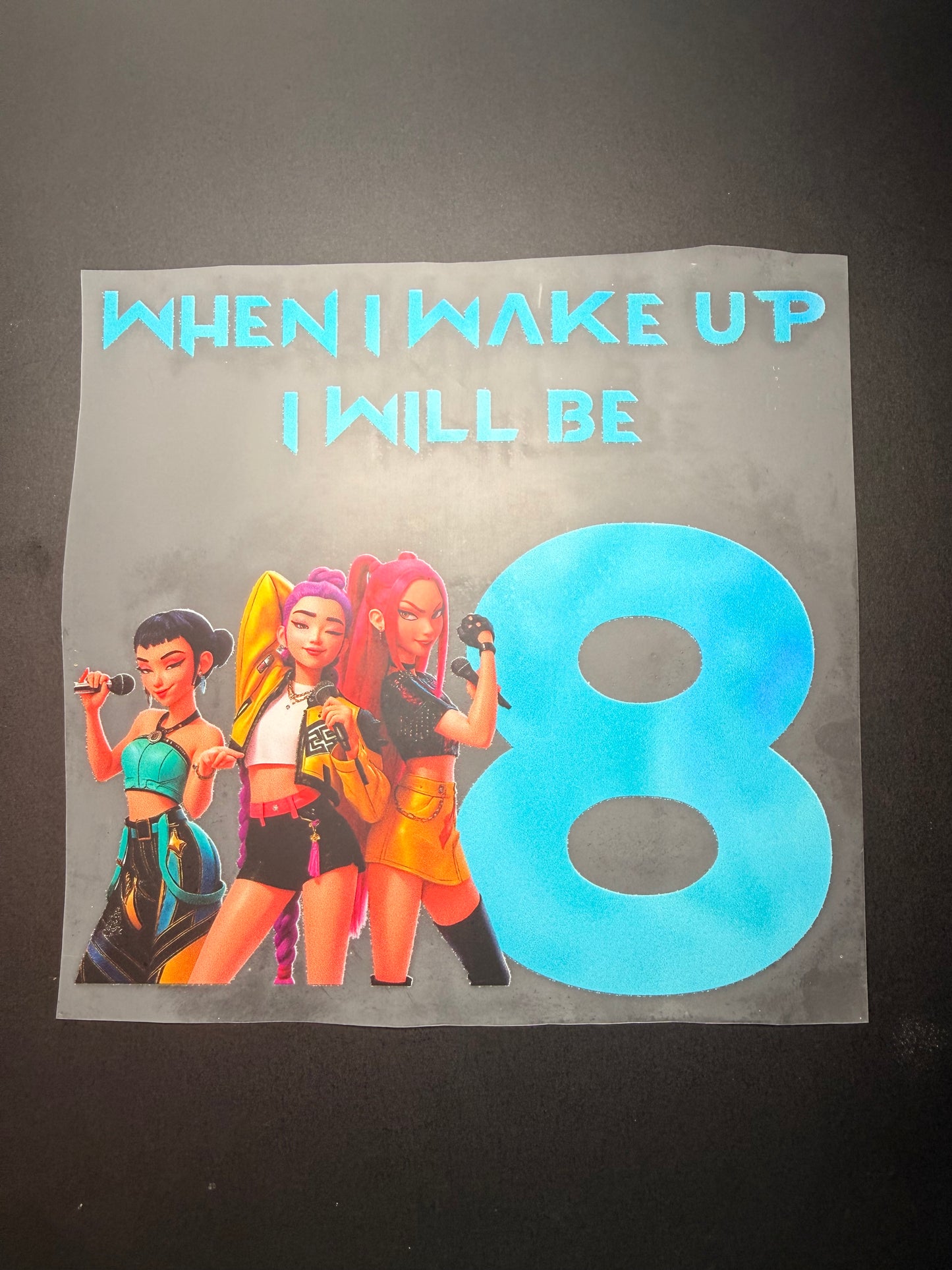 β¨ When I Wake Up I Will Be... Huntrix DTF Heat Transfer (Ages 4β9 Years)