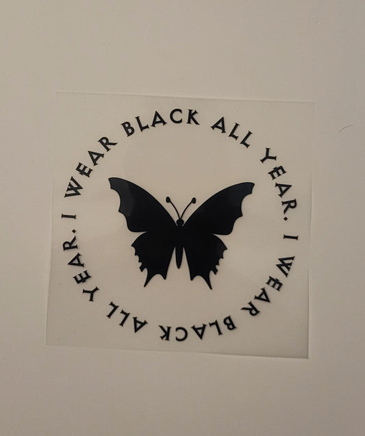 I Wear Black All Year DTF Heat Transfer | Halloween Design