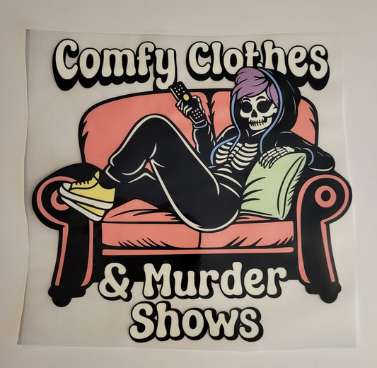 Comfy Clothes & Murder Shows DTF Heat Transfer 🔪📺🖤